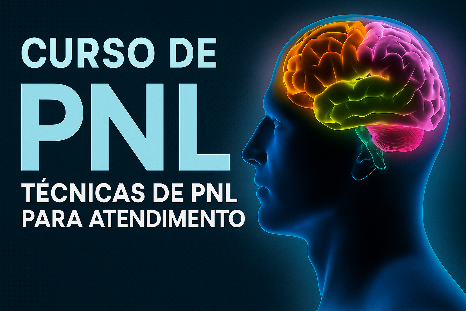 CURSO DE PNL ( TECNICAS DE PNL PARA ATENDIMENTO)